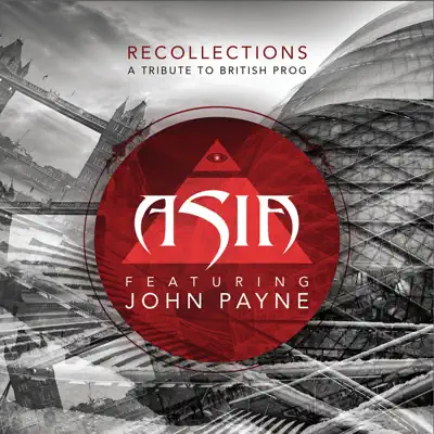 Recollections: A Tribute To British Prog (feat. John Payne) - Asia