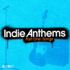 Indie Anthems