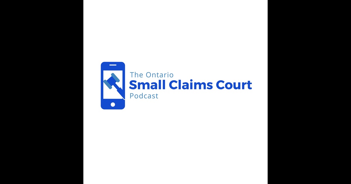 The ontario small claims court podcast by the ontario small claims