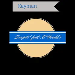 Sexpot (feat. O*Heedd) - Single - Kayman Sexpot (feat. O*Heedd) - Single - Kayman
