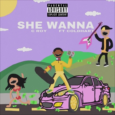 She Wanna (feat. Coldhart) - Single