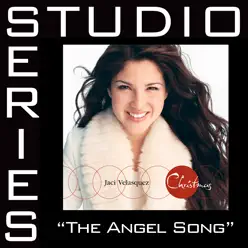 The Angel Song (Studio Series Performance Track) - - Single - Jaci Velasquez