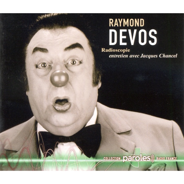 Radioscopie: Jacques Chancel reçoit Raymond Devos - Jacques Chancel & Raymond Devos