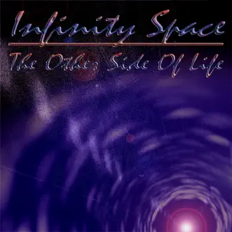 The Other Side of Life by Infinity Space album reviews, ratings, credits