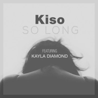 So Long (feat. Kayla Diamond) - Single - Kiso