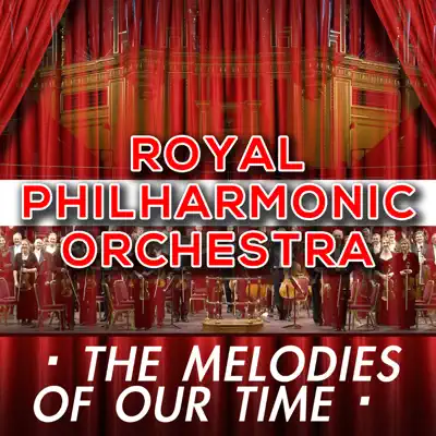 The Melodies of Our Time - Royal Philharmonic Orchestra