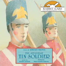 The Steadfast Tin Soldier (Unabridged)