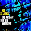 Has Anybody Seen The Superstar