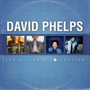 David Phelps Legacy of Love