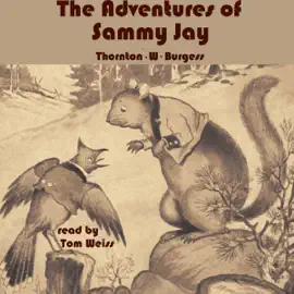 The Adventures of Sammy Jay (Unabridged)