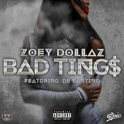Bad Tings (feat. DB Bantino) - Single - Zoey Dollaz