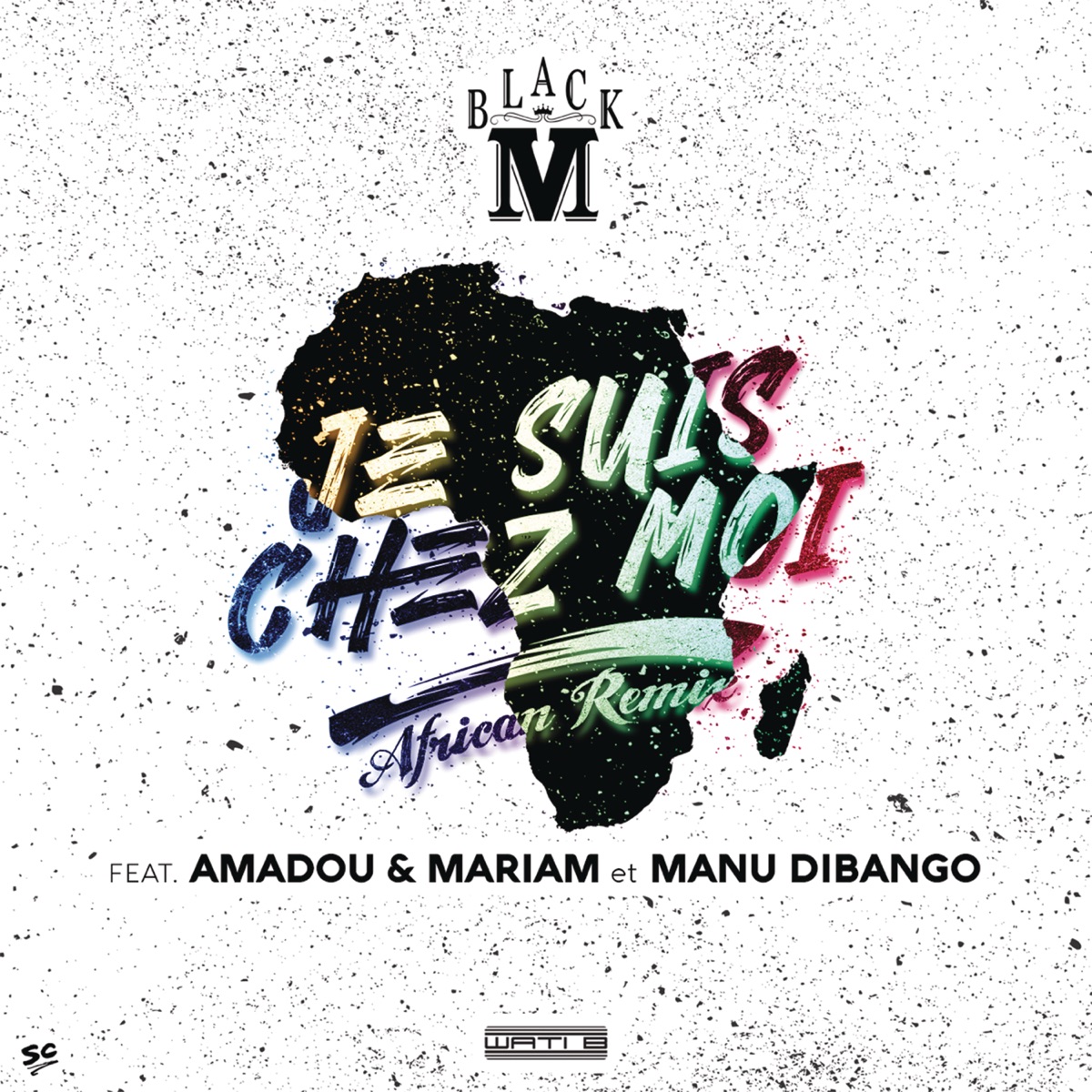 Je suis chez moi (African Remix) [feat. Amadou & Mariam & Manu Dibango] -  Single by Black M on Apple Music