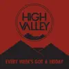 High Valley - Every Week's Got a Friday