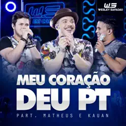 Meu Coração Deu PT (feat. Matheus & Kauan) [Ao Vivo] - Single - Wesley Safadão