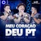 Meu Coração Deu Pt (feat. Matheus & Kauan) - Wesley Safadão lyrics