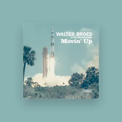 Listen to Walter Broes & The Mercenaries, watch music videos, read bio, see tour dates & more!