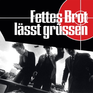 Fettes Brot lässt grüßen