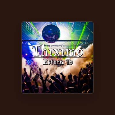 Listen to Thiximo, watch music videos, read bio, see tour dates & more!