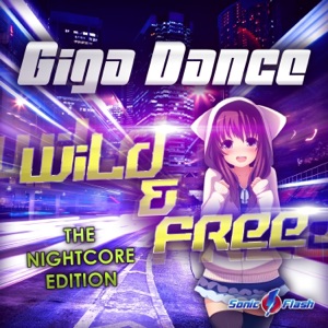 Wild & Free (Nightcore Edition) [Remixes]