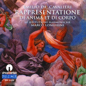 Cavalieri: Rappresentatione di anima, et di corpo (Live)
