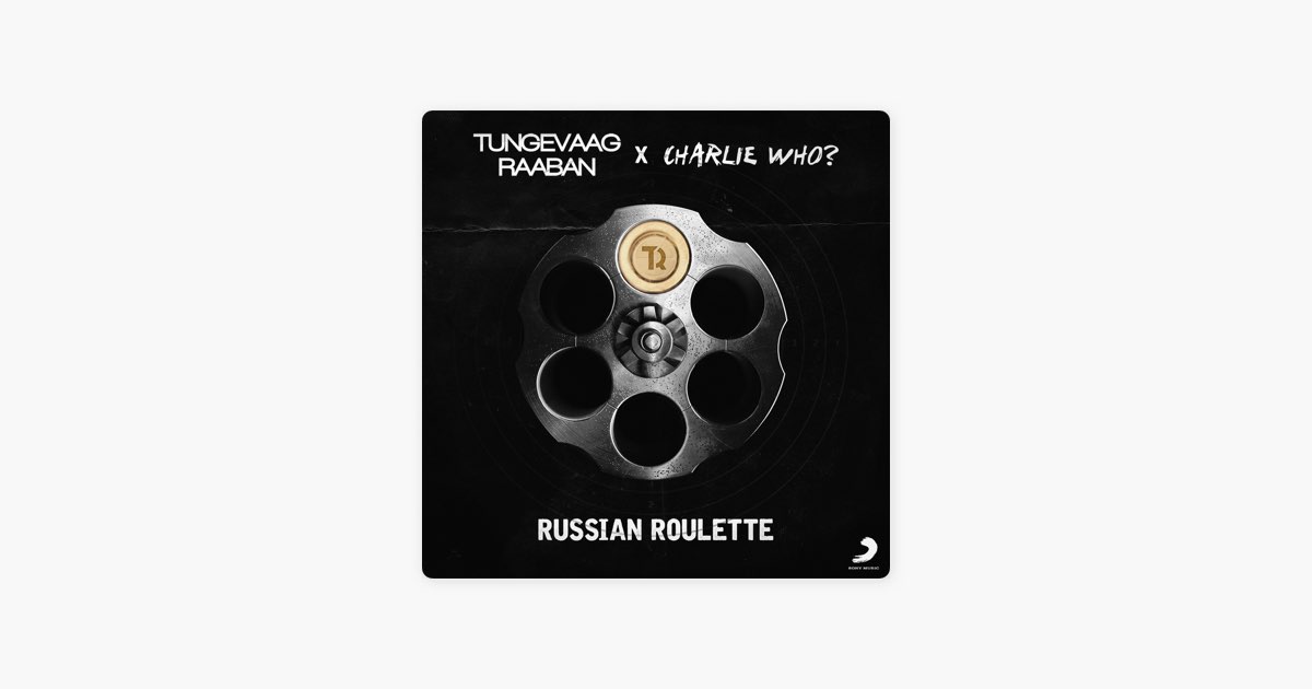 Tungevaag, Raaban, Charlie Who? - Russian Roulette 