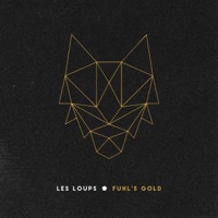 Fuhl's Gold - Single - Les Loups