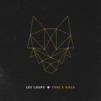 Fuhl's Gold — Les Loups