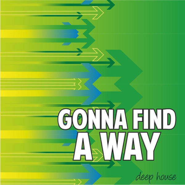 Gonna Find a Way (feat. Marco Bornigia & Alessandro Custodia) [Deep House]