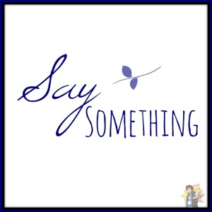 Say Something - Single