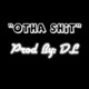 Otha Shit Single