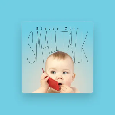 Listen to Sister City, watch music videos, read bio, see tour dates & more!