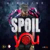 Stream & download Spoil You