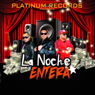 La Noche Entera (feat. Lil Kino) - Single