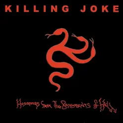 Hosannas from the Basements of Hell - Single - Killing Joke