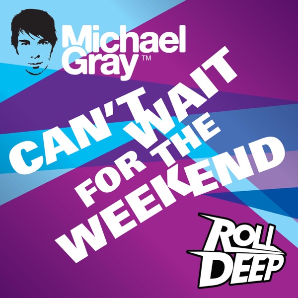 Can't Wait for the Weekend (feat. Roll Deep) - EP
