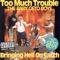 Only the Strong (feat. Geto Boys) - Too Much Trouble lyrics