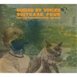 Suitcase 4: Captain Kangaroo Won the War - Guided By Voices