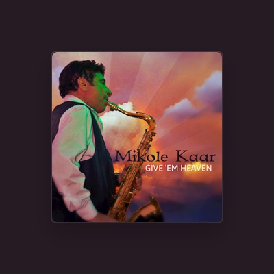 Listen to Mikole Kaar, watch music videos, read bio, see tour dates & more!