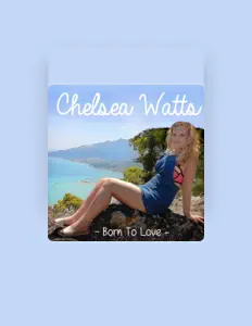 Poslechněte si interpreta Chelsea Watts, sledujte hudební videa, přečtěte si životopis, podívejte se na data turné a další informace.
