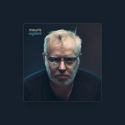 Listen to Meuris, watch music videos, read bio, see tour dates & more!