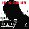 Stream & download For Colored Boys (feat. Talib Kweli & M.O.E. Money) - Single