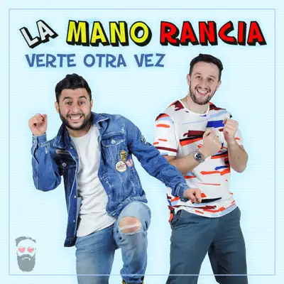 Verte otra vez - Single - La Mano Rancia