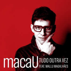 Tudo Outra Vez (feat. Mallu Magalhães) - Single