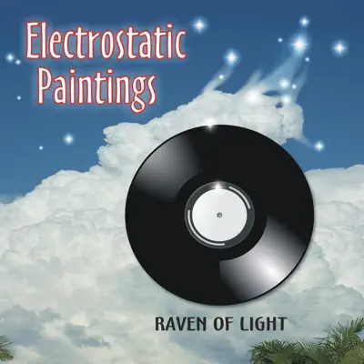 Raven of Lightの「Electrostatic Paintings」を聴こう。