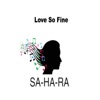Sahara & Bob Sinclar - Love so Fine