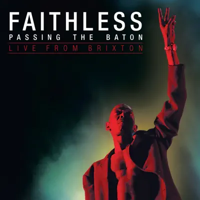 Passing the Baton - Live from Brixton - Faithless
