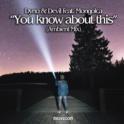 You Know About This (Ambient Mix) [feat. Mongolca] - Single