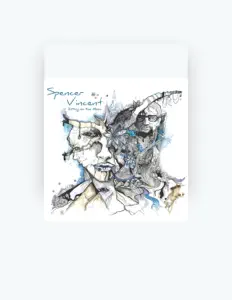 Posłuchaj wykonawcy Spencer Vincent, obejrzyj teledyski, przeczytaj biografię, zobacz daty tras koncertowych i nie tylko!