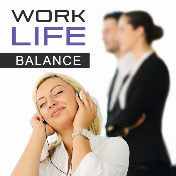 Work Life Balance: Chillout Music to Control Emotions, Relax in the Workplace, Calm Down, Reduce Stress in Office, Instrumental Music Ambient