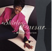 Shirley Caesar - Medley: Faded Rose / This Joy / Sweeping Through This City